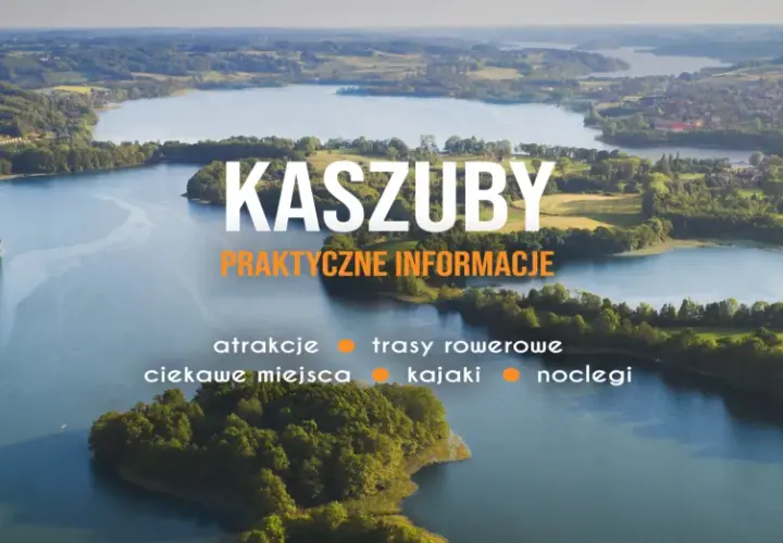 Malownicze jeziora i zielone wzgórza Kaszub. Informacje o atrakcjach, trasach rowerowych, kajakach i noclegach.