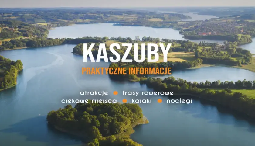 Malownicze jeziora i zielone wzgórza Kaszub. Informacje o atrakcjach, trasach rowerowych, kajakach i noclegach.